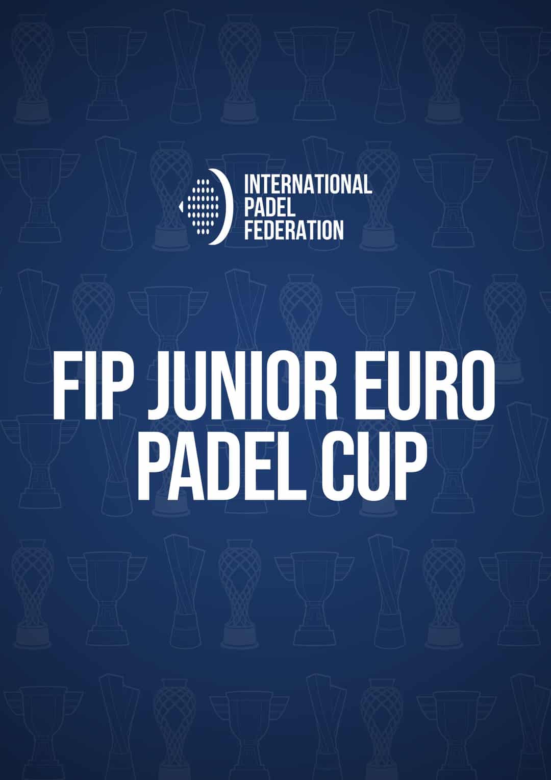 FIP Junior Euro Padel Championship 2026 - European padel competition new format